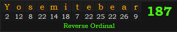 "Yosemitebear" = 187 (Reverse Ordinal)