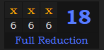 "xxx" = 18 (Full Reduction)