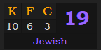 "KFC" = 19 (Jewish)