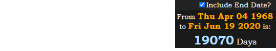 June 19th falls a span of exactly 19070 days after the assassination of Martin Luther King Jr.: