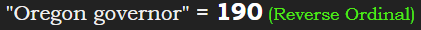 "Oregon governor" = 190 (Reverse Ordinal)