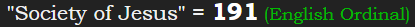 "Society of Jesus" = 191 (English Ordinal)