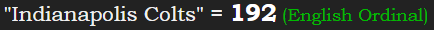 "Indianapolis Colts" = 192 (English Ordinal)