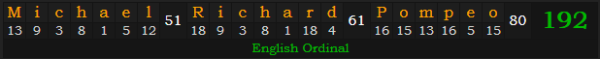 "Michael Richard Pompeo" = 192 (English Ordinal)