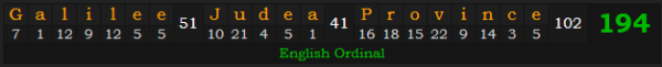 "Galilee, Judea Province" = 194 (English Ordinal)