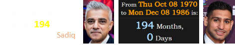 Amir Khan was born exactly 194 months after Sadiq: