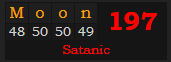 "Moon" = 197 (Satanic)