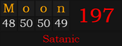 "Moon" = 197 (Satanic)