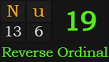 "Nu" = 19 (Reverse Ordinal)