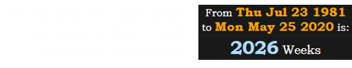 On the date of Floyd's death, Minneapolis Mayor Jacob Frey was 2026 weeks old: