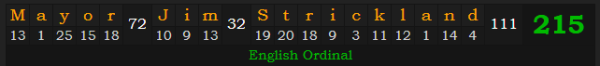 "Mayor Jim Strickland" = 215 (English Ordinal)
