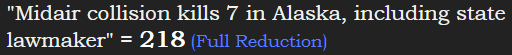 "Midair collision kills 7 in Alaska, including state lawmaker" = 218 (Full Reduction)