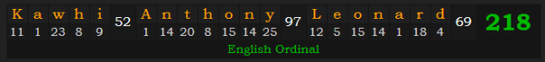 "Kawhi Anthony Leonard" = 218 (English Ordinal)