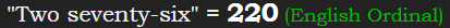 "Two seventy-six" = 220 (English Ordinal)