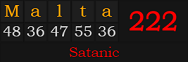 "Malta" = 222 (Satanic)