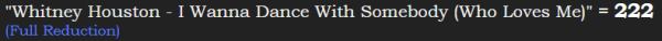 "Whitney Houston - I Wanna Dance With Somebody (Who Loves Me)" = 222 (Full Reduction)