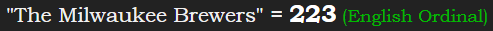 "The Milwaukee Brewers" = 223 (English Ordinal)