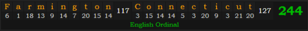 "Farmington, Connecticut" = 244 (English Ordinal)