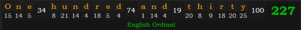 "One hundred and thirty" = 227 (English Ordinal)