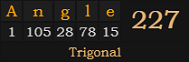 "Angle" = 227 (Trigonal)