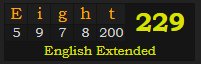 "Eight" = 229 (English Extended)