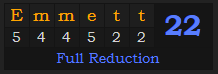 "Emmett" = 22 (Full Reduction)