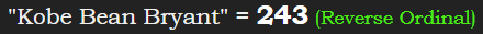 "Kobe Bean Bryant" = 243 (Reverse Ordinal)