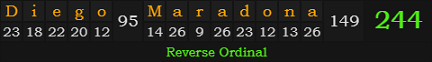 "Diego Maradona" = 244 (Reverse Ordinal)