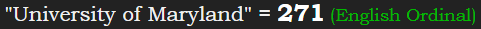 "University of Maryland" = 271 (English Ordinal)