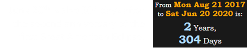 June 20th is also 304 days after the second anniversary of the first Great American Eclipse:
