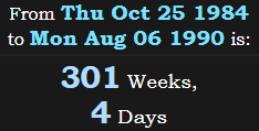 301 Weeks, 4 Days