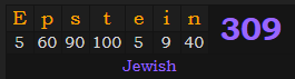 "Epstein" = 309 (Jewish)