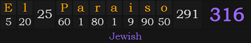 "El Paraiso" = 316 (Jewish)