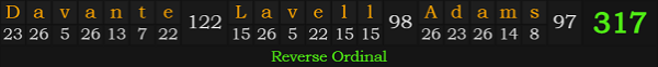 "Davante Lavell Adams" = 317 (Reverse Ordinal)