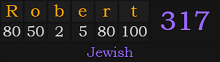 "Robert" = 317 (Jewish)