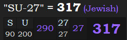 "SU-27" = 317 (Jewish)