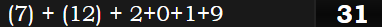 (7) + (12) + 2+0+1+9 = 31