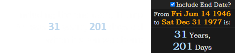 Including the end date, Trump Sr. was 31 years, 201 days old when his son was born: