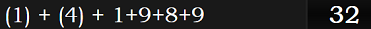 (1) + (4) + 1+9+8+9 = 32