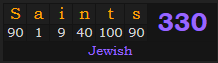 "Saints" = 330 (Jewish)