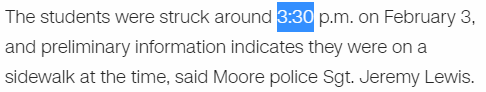 The students were struck around 3:30 p.m. on February 3, and preliminary information indicates they were on a sidewalk at the time, said Moore police Sgt. Jeremy Lewis.