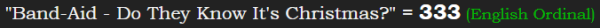 "Band-Aid - Do They Know It's Christmas?" = 333 (English Ordinal)