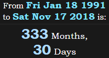 333 Months, 30 Days