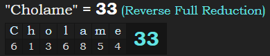 "Cholame" = 33 (Reverse Full Reduction)