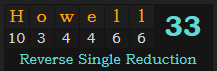 "Howell" = 33 (Reverse Single Reduction)