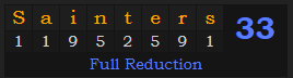 "Sainters" = 33 (Full Reduction)