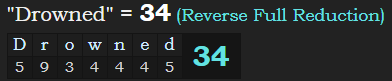 "Drowned" = 34 (Reverse Full Reduction)