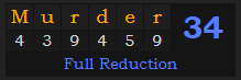 "Murder" = 34 (Full Reduction)