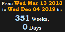 351 Weeks, 0 Days