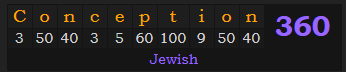 "Conception" = 360 (Jewish)